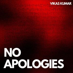 No Apologies