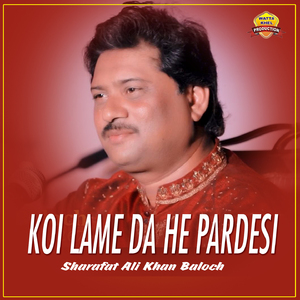Koi Lame Da He Pardesi