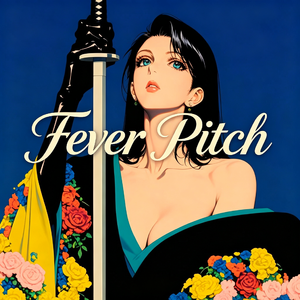 Fever Pitch 伴奏