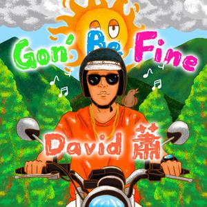 Gon' Be Fine