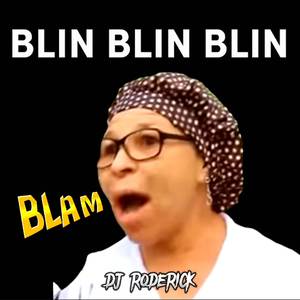 Blin Blin Blin Blam (Remix)