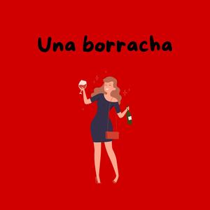 Una borracha (feat. 100tifico)