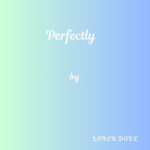 Perfectly