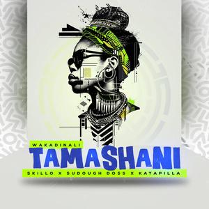 Tamashani (feat. Skillo, Sudough Doss & Katapilla)