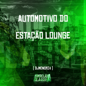 Automotivo do Estação Lounge