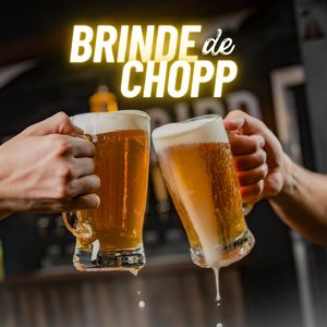 Brinde de Chopp