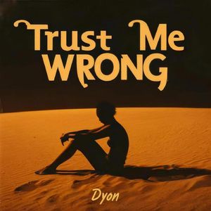 Trust Me Wrong