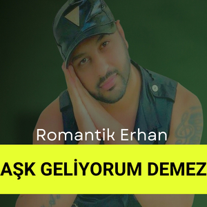 AŞK GELİYORUM DEMEZ