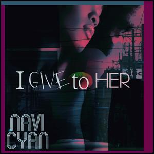 I Give to Her