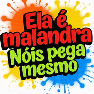 Ela é malandra