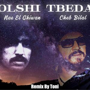 Kolshi Tbedal (BilalxNasElGhiwan)