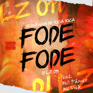 Sequência de Soca Soca, Fode Fode (feat. MC Pânico & Mc Vick)