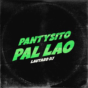 Pantysito Pal Lao' (Remix)