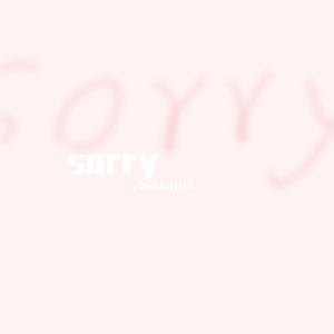 sorry freestyle（pord.by 71/Rev)