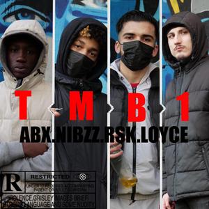 TMB1 (feat. Rsk, Abx, Loyce & Nibzz)