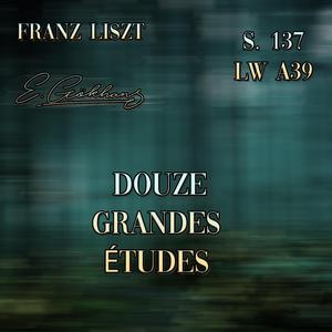 S. 137/ LW A39, Douze Grandes Études No. 12 in B flat minor: Andantino