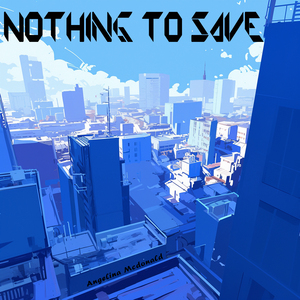 Nothing to Save (Morning Version)