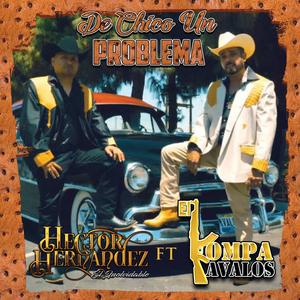 De Chico Un Problema (feat. El Kompa Avalos)