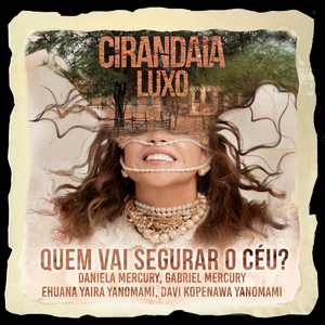 Quem Vai Segurar o Céu? (Omama Në Xaraka Niama / Metade Finda, Metade Vinda / Filho da Amazônia)