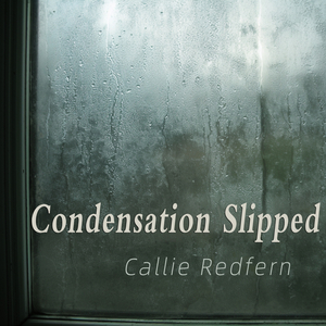 Condensation Slipped