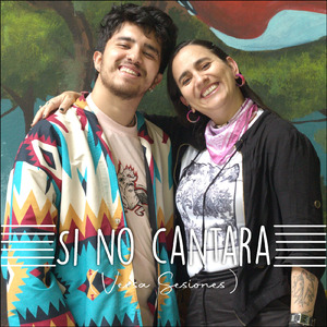 Si No Cantara (Versa Sesiones)