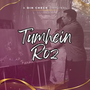 Tumhein Roz (feat. Meenakshi Kulshreshtha)