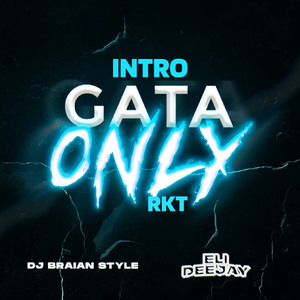 Intro + Gata Only RKT