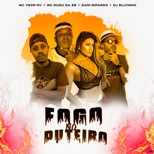 Fogo no Puteiro (feat. DJ Elltinho)