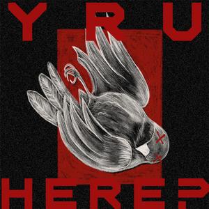 YrUhere?