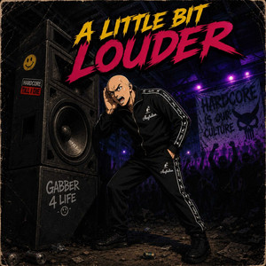 A Little Bit Louder (Full Frenchcore Mix)