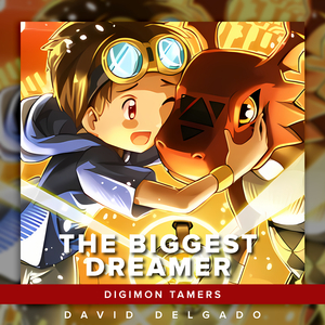 The Biggest Dreamer (From "Digimon Tamers") (Spanish Cover)