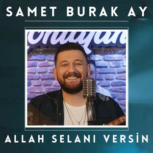 Allah Selanı Versin