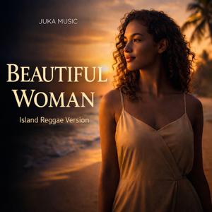 Beautiful Woman (Island Reggae Version)