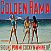 Golden Rama - Sidun Pon Mi Cocky n Wine Up