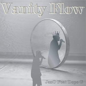 Vanity Flow (feat. Dope G)