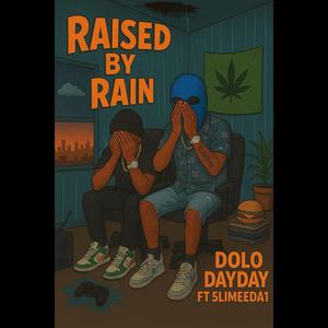Raised By The Rain (feat. 5limeeda1)