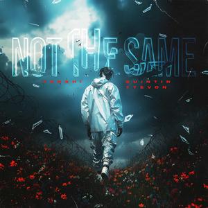 NOT THE SAME (feat. Quintin Tyevon)