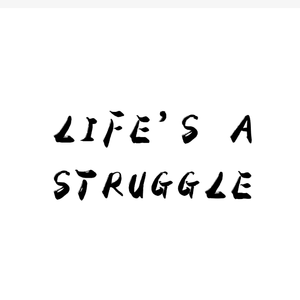 Life’s A Struggle（Special Cypher Version）