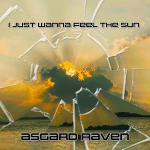 I Just Wanna Feel The Sun