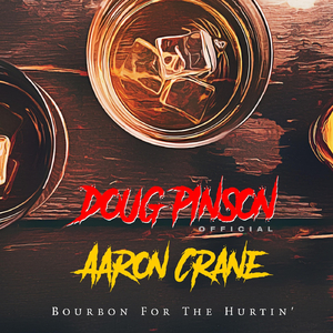 Bourbon for the Hurtin' (feat. Aaron Crane)