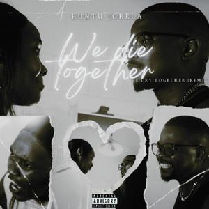 Die together (feat. Sinesipho Sophini)