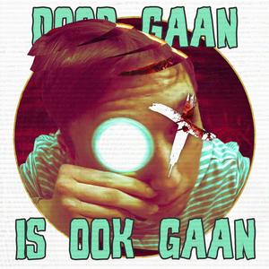 DOOD GAAN IS OOK GAAN