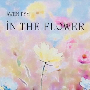 IN THE FLOWER