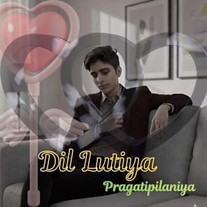 Dil Lutiya (Version 1.0)