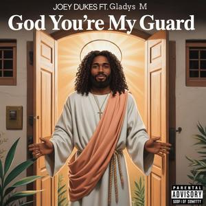 God You're My Guard