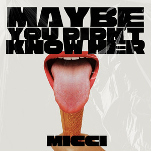 maybe you didn't know her