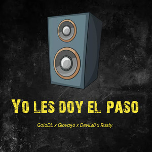 Yo Les Doy el Paso