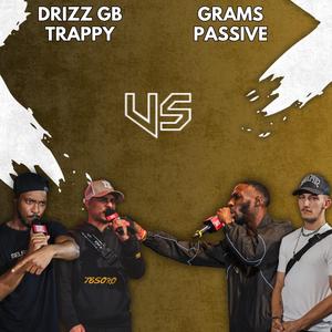 Drizz GB x Trappy Round 2 vs Grams x Passive