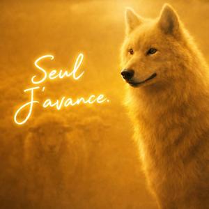 Même seul, j’avance