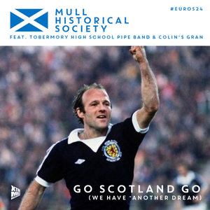 Go Scotland Go (We Have *Another Dream)